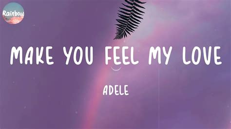 just to feel your love lyrics|make you feel my love youtube.